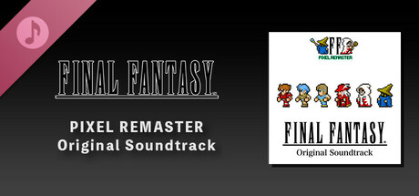 FINAL FANTASY I PIXEL REMASTER Original Soundtrack cover art