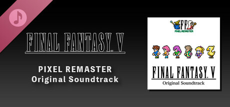 FINAL FANTASY V PIXEL REMASTER Original Soundtrack cover art