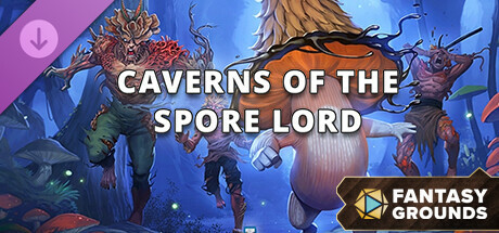 Fantasy Grounds - Caverns of the Spore Lord cover art