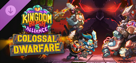 Kingdom Rush 5: Alliance TD - Colossal Dwarfare Campaign cover art