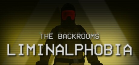 The Backrooms: Liminalphobia PC Specs