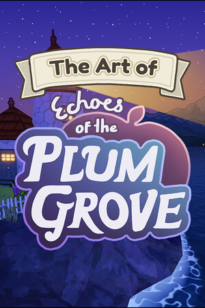Echoes of the Plum Grove - The Art of Echoes of the Plum Grove