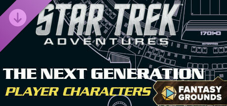 Fantasy Grounds - Star Trek Adventures: The Next Generation Player Characters cover art