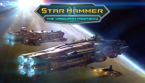 Star Hammer: The Vanguard Prophecy