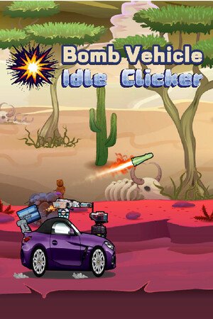 Bomb Vehicle Idle Clicker