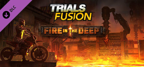 Trials Fusion - Fire in the Deep cover art