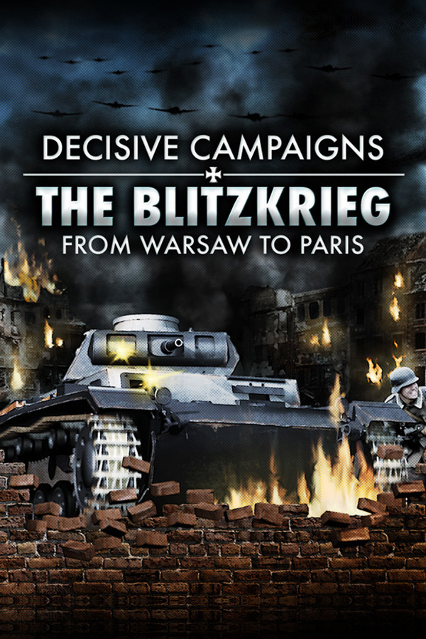 Decisive Campaigns: The Blitzkrieg from Warsaw to Paris for steam Decisive Campaigns: The Blitzkrieg from Warsaw to Paris for steam