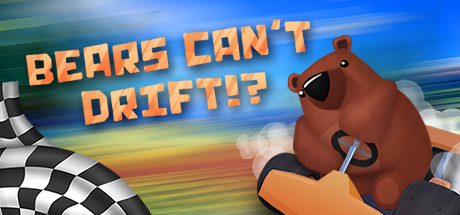 Bears Can't Drift!?