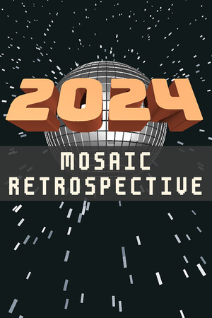 2024: Mosaic Retrospective