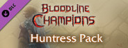 Bloodline Champions - Huntress Pack