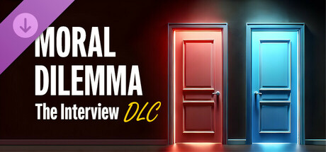 View Moral Dilemma: The Interview - DLC on IsThereAnyDeal