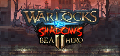 Warlocks vs Shadows 2 - Be a hero! cover art