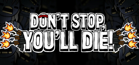 DON'T STOP, YOU'LL DIE! cover art