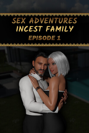 Sex Adventures - Incest Family - Episode 1.