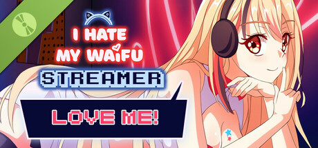 I Hate My Waifu Streamer Demo cover art