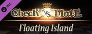 Check vs Mate - Floating Island DLC