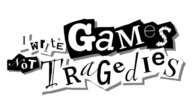I Write Games Not Tragedies Logo