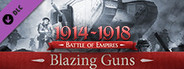 Battle of Empires : 1914-1918 - Blazing guns
