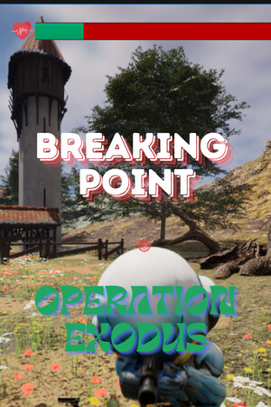 Breaking Point: Operation Exodus