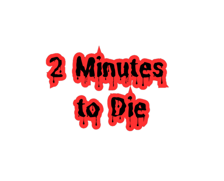 2 Minutes to Die Logo