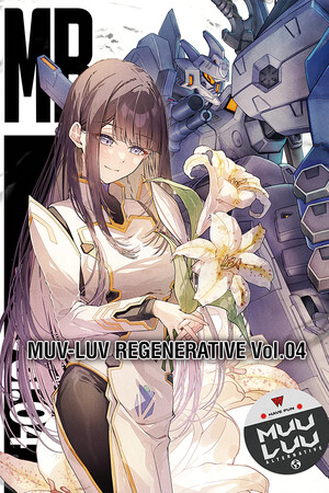 Muv-Luv Regenerative Vol. 04