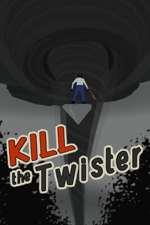 Kill the Twister for steam Kill the Twister for steam