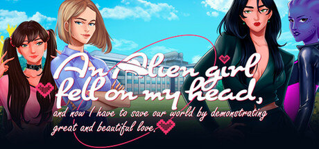 An alien girl fell on my head, and now I must save our world by demonstrating great and beautiful love cover art