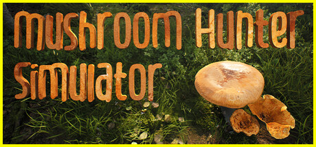 Mushroom Hunter Simulator PC Specs
