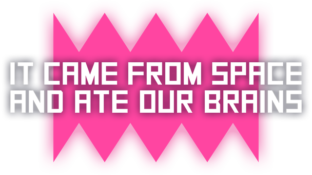 It came from space and ate our brains Logo
