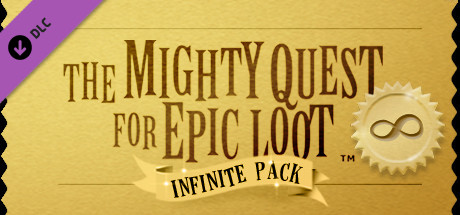 The Mighty Quest For Epic Loot - Infinite Pack cover art