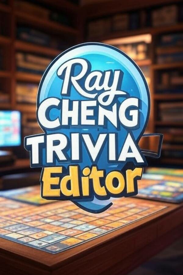Ray Cheng Trivia Editor for steam