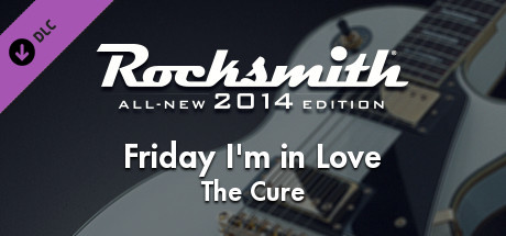 Rocksmith 2014 - The Cure - Friday I'm In Love cover art