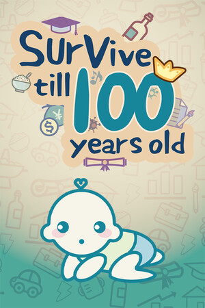 我要苟到100岁 Survive till 100 years old.