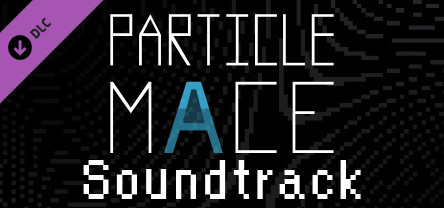 PARTICLE MACE - Soundtrack cover art