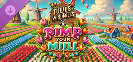 Tulips & Windmills - Pimp Your Mill cover art