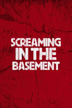 Screaming In The Basement (2025).