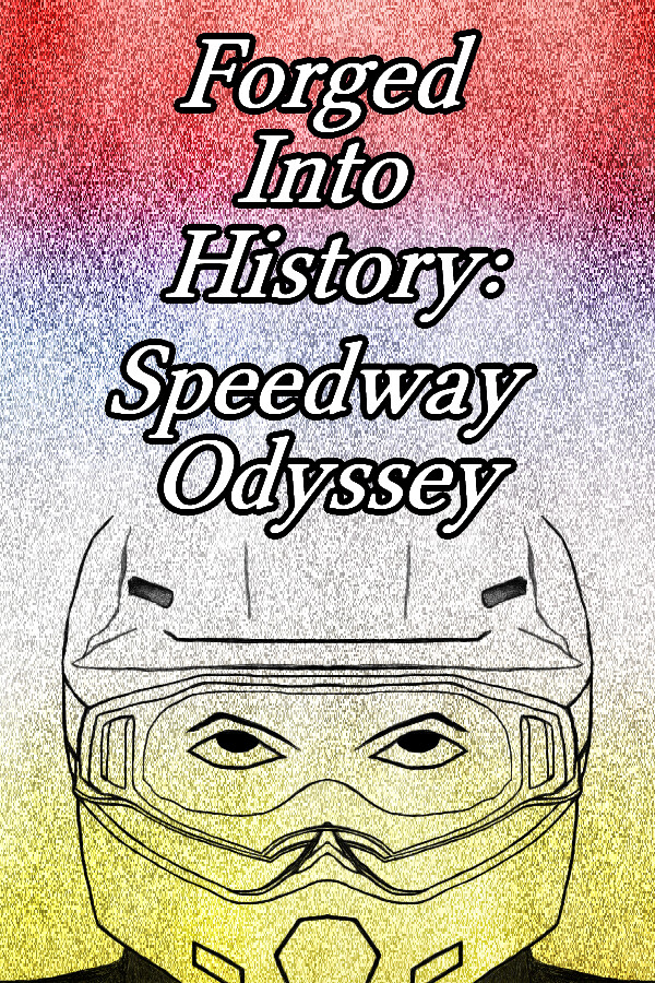 Forged Into History: Speedway Odyssey for steam