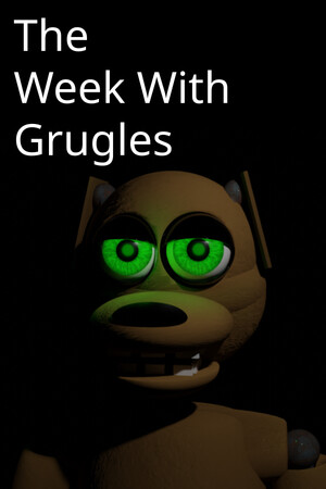 The Week With Grugles.