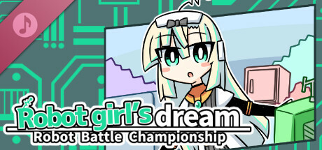 ロボット少女は夢を見る-RobotBattleChampionship- Soundtrack cover art