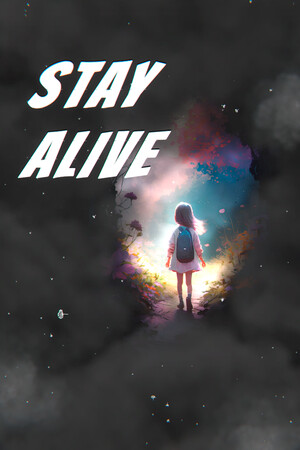 STAY ALIVE