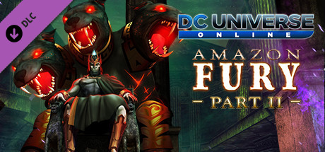 DC Universe Online™ - Amazon Fury Part II cover art