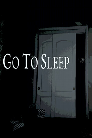 Go To Sleep.