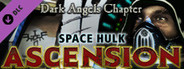 Space Hulk Ascension - Dark Angels