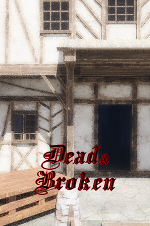 Dead and Broken