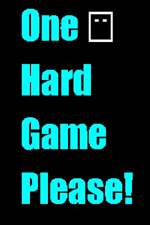 One Hard Game Please! One Hard Game Please!