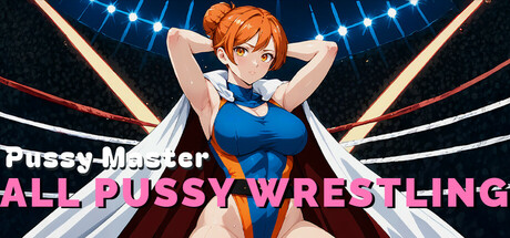 Pussy Master: ALL PUSSY WRESTLING cover art