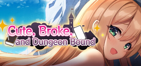 Cute, Broke, and Dungeon Bound cover art