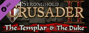Stronghold Crusader 2: The Templar & The Duke