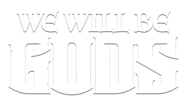 We Will Be Gods Logo