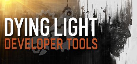 Dying Light Developer Tools cover art